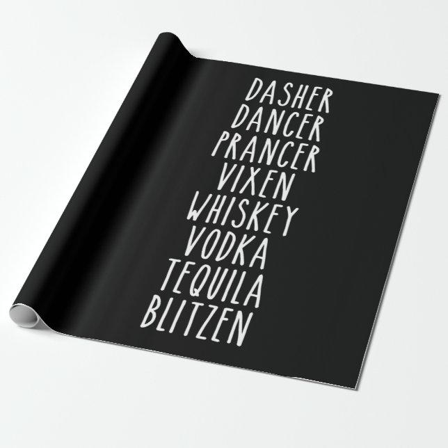 Dasher Dancer Prancer Vixen Whiskey Vodka Tequila Wrapping Paper (Unrolled)