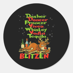 Dasher Dancer Whiskey Vodka Tequila Blitzen Christ Classic Round Sticker
