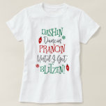 Dashin Dancin Prancin Christmas T-Shirt<br><div class="desc">Dashin Dancin Prancin Until I Get Blitzen Funny Christmas Shirt</div>