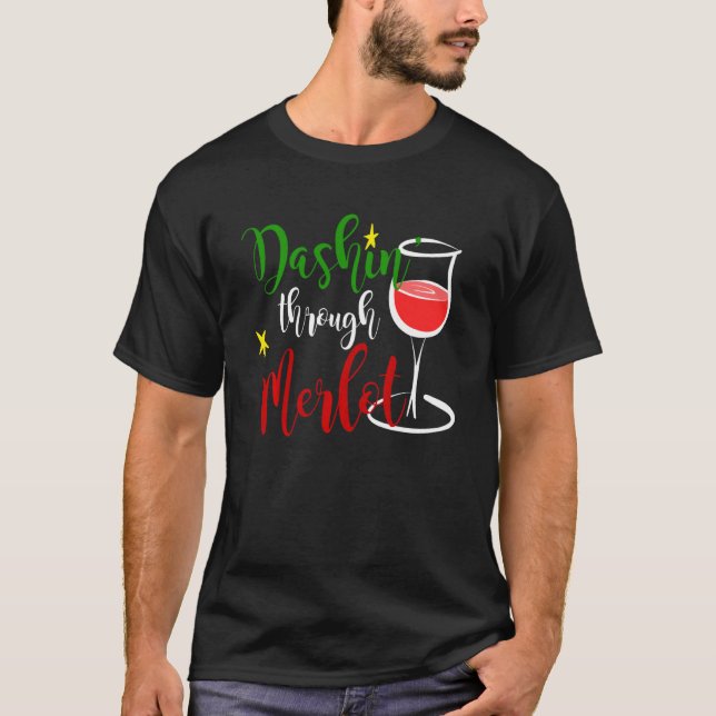 Dashing Through Merlot Christmas For Wine Lovers T-Shirt (Front)