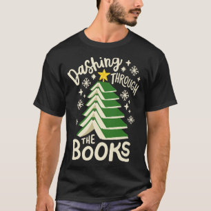 Dashing Through The Books Christmas Book Lovers Me T-Shirt