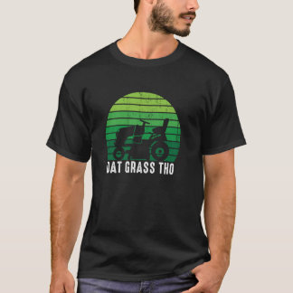 Dat Grass Tho Lawn Care Dad Mowing Landscaper Fath T-Shirt