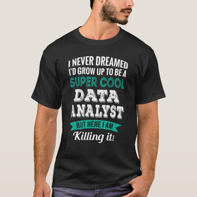 Data Analyst   Appreciation T-Shirt (Front)