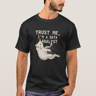 Data Analyst Cat Data Analysis Science Analyst In T-Shirt