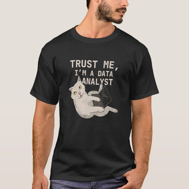 Data Analyst  Cat Data Analysis Science Analyst In T-Shirt (Front)