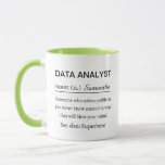 Data Analyst Definition Mug<br><div class="desc">The “Data Analyst Definition” design celebrates the brilliance of data analysts, who solve problems using data to deliver mind-blowing insights. Ideal for data analysts, business intelligence experts, or anyone who turns numbers of stories, this humourous design celebrates the power of data and is perfect for birthdays, career milestones, or appreciation....</div>