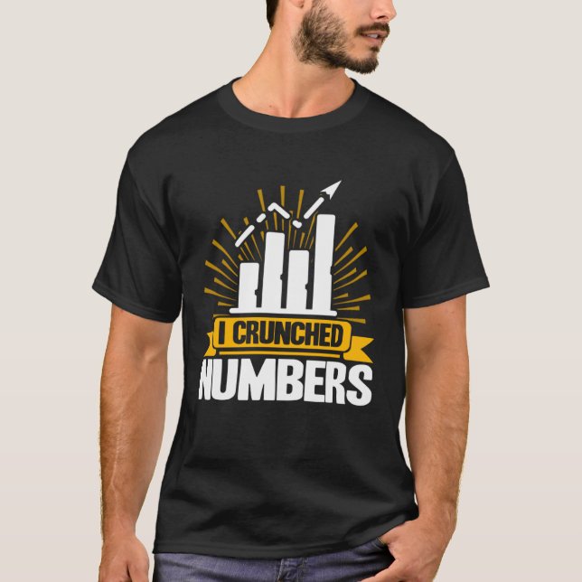 Data Analyst I Crunch Numbers Data Scientist T-Shirt (Front)