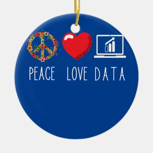 Data Analyst Love Peace Data Science Analyst Ceramic Tree Decoration (Front)