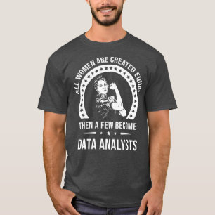 Data Analyst s for Women Data Analyst T-Shirt