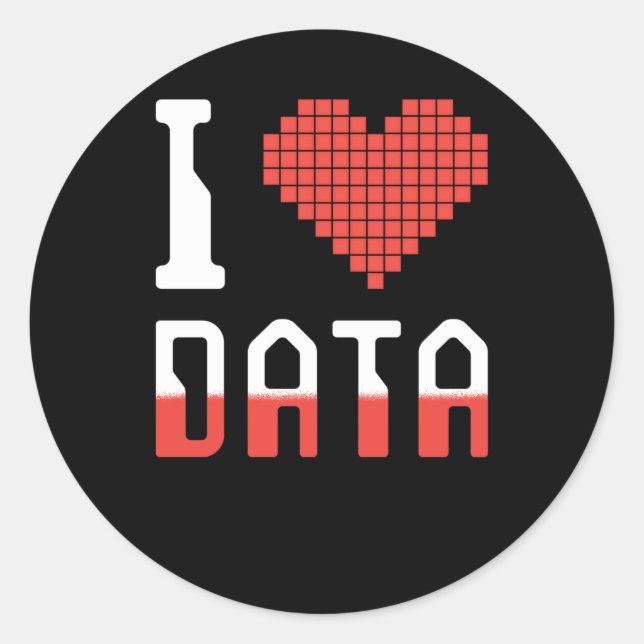 Data I Love Data Classic Round Sticker (Front)