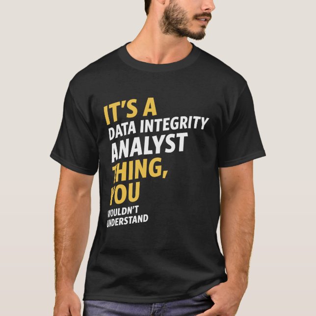 Data Integrity Analyst T-Shirt (Front)
