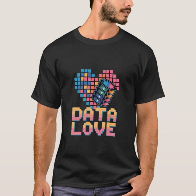 Data Love Pixel Heart Database Coding T-Shirt (Front)