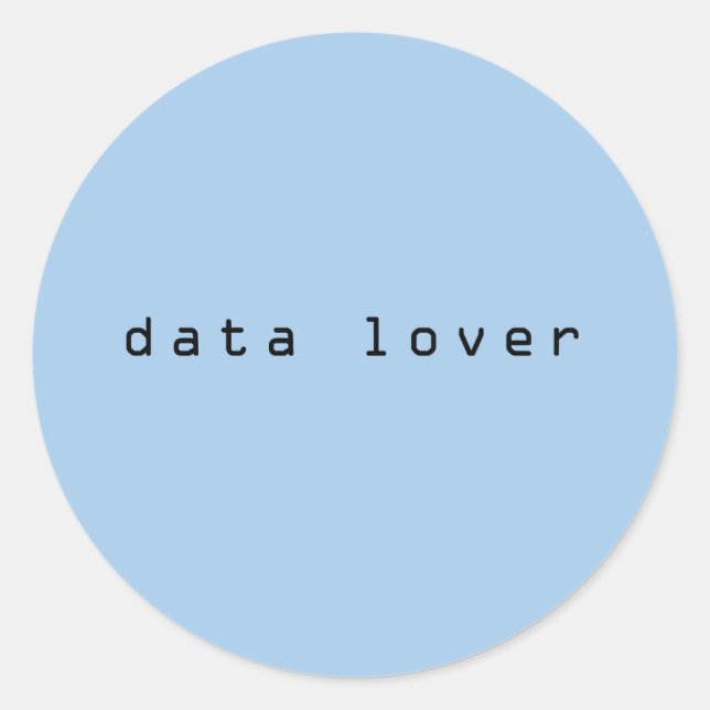 Data lover, I love data Classic Round Sticker (Front)