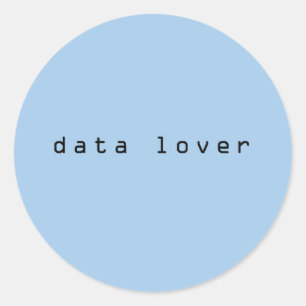 Data lover, I love data Classic Round Sticker