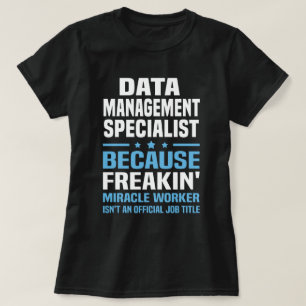 Data Management Specialist T-Shirt