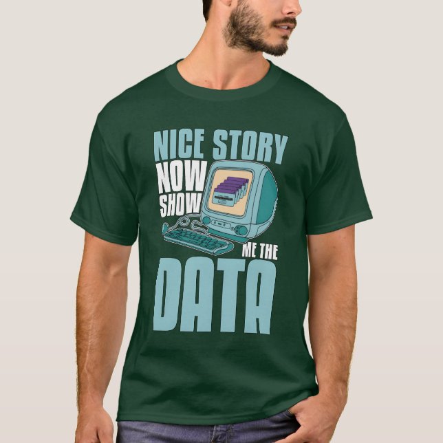 Data Mining Nice Story Now Show Mehe Programming b T-Shirt (Front)