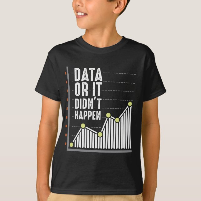 Data Nerd Behavior Analyst Statistics Scientist T-Shirt (Front)