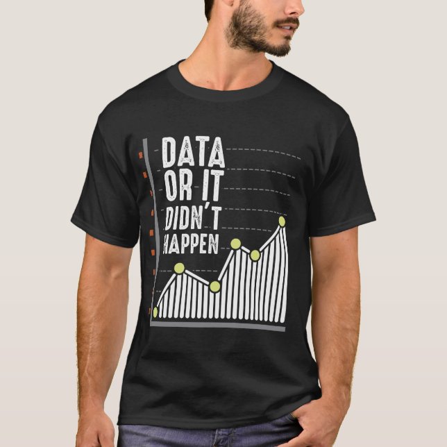 Data Nerd Behavior Analyst Statistics Scientist T-Shirt (Front)