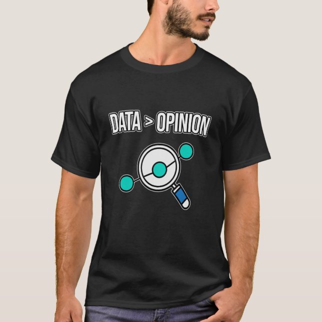 Data Opinion Data Analyst Scientist Computer Scien T-Shirt (Front)