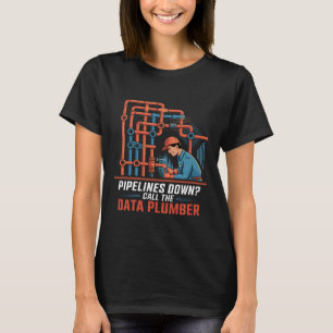 Data Plumber Data Engineer Data Analyst Science En T-Shirt