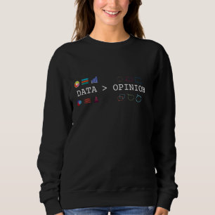 Data Science and Statistics - Data is Greater than Sweatshirt