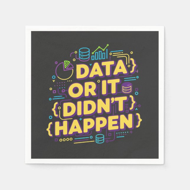 Data Science Design - Data Or It Didn't Happen  Napkin (Front)
