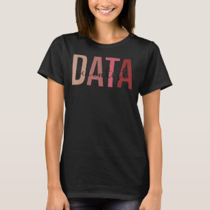 Data Scientist Boho Data Science Data Scientists T-Shirt