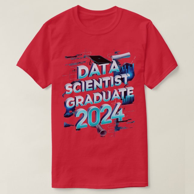 data scientist Graduate 2024 Funny statistics grad T-Shirt (Design Front)