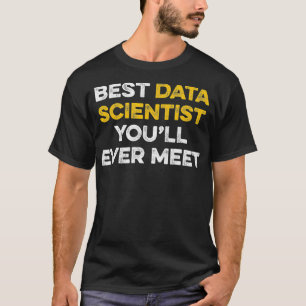 Data Scientist Meet Data Science Mining Analyst T-Shirt