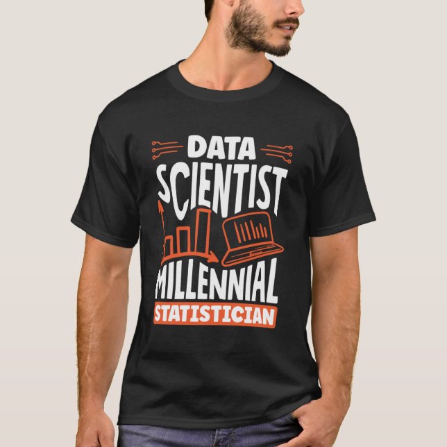 Data Scientist Millennial Statistician T-Shirt (Front)