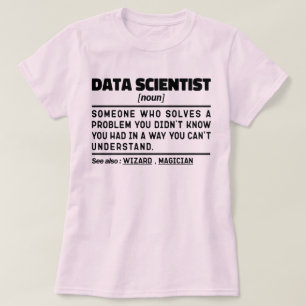Data Scientist Noun Statistician Quote Funny Quote T-Shirt