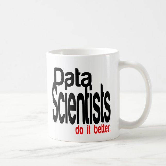 Data Scientists Do It Better Coffee Mug (Right)