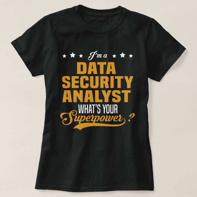 Data Security Analyst T-Shirt (Design Front)