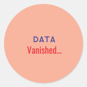 Data vanished text rugs classic round sticker