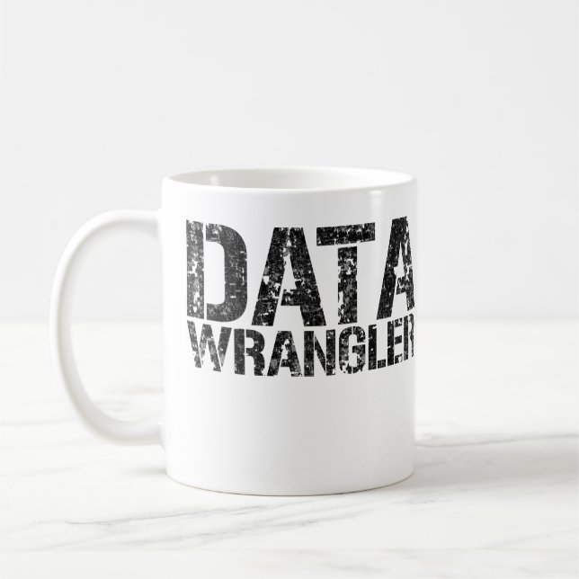 DATA WRANGLER MUG - Add Mug Owner's Name. (Left)