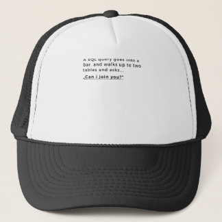 Database joke - SQL joke Trucker Hat
