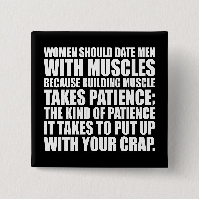 Date Men With Muscles - Funny Bodybuilding 15 Cm Square Badge (Front)