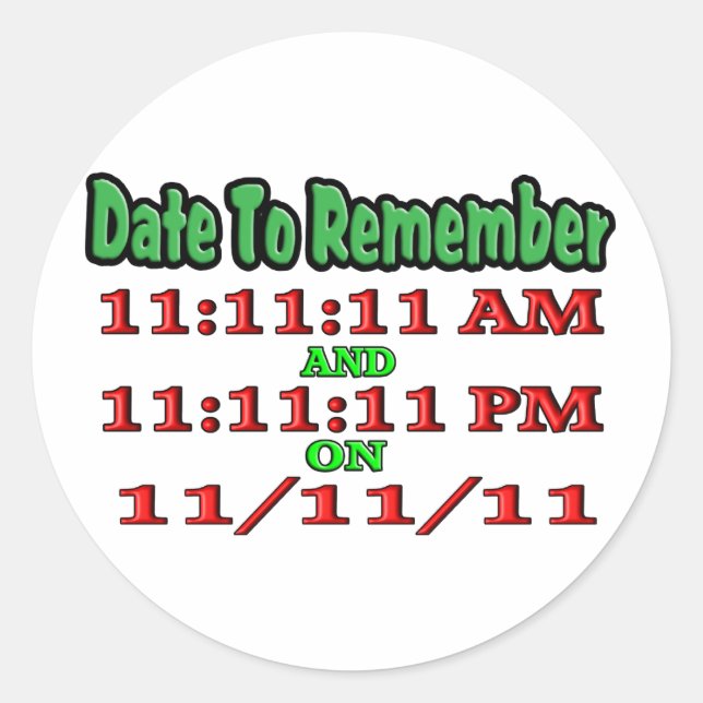 Date To Remember 11-11-11 Classic Round Sticker (Front)