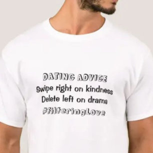 Dating Advice Filtering Love Funny Relationship T-Shirt