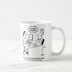 Dating Agency - Man expects references Coffee Mug