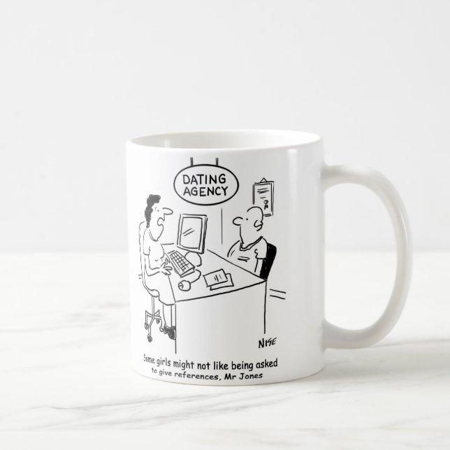 Dating Agency - Man expects references Coffee Mug (Right)