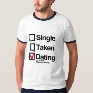 Dating my favourite fictional character T-Shirt