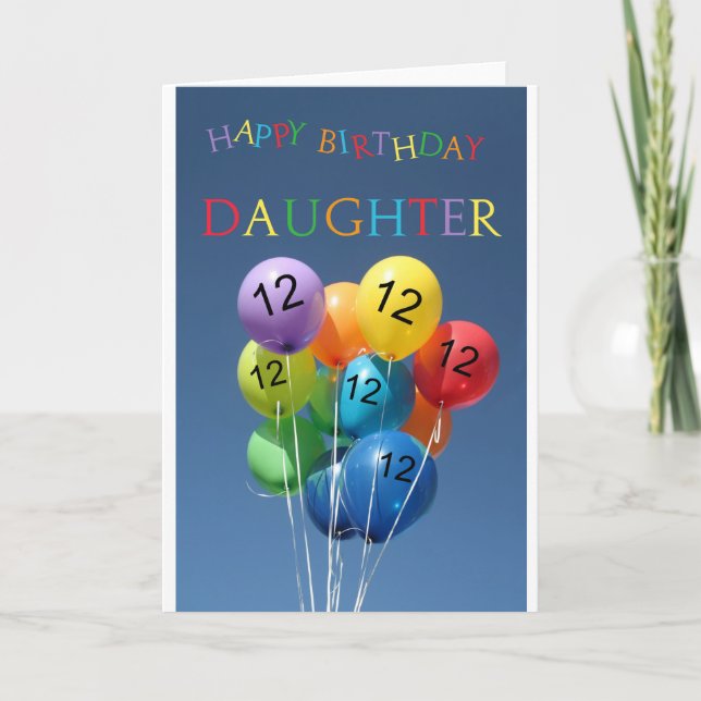 Daughter, 12th birthday coloured balloons card (Front)