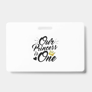 Daughter 1st Birthday Moms Dads Princess ID Badge