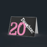 Daughter, 20th birthday, white, pink on black. card<br><div class="desc">A black background featuring white and pink text,  on this 20th birthday greeting for any cool daughter. My Funny Mind Greetings.</div>