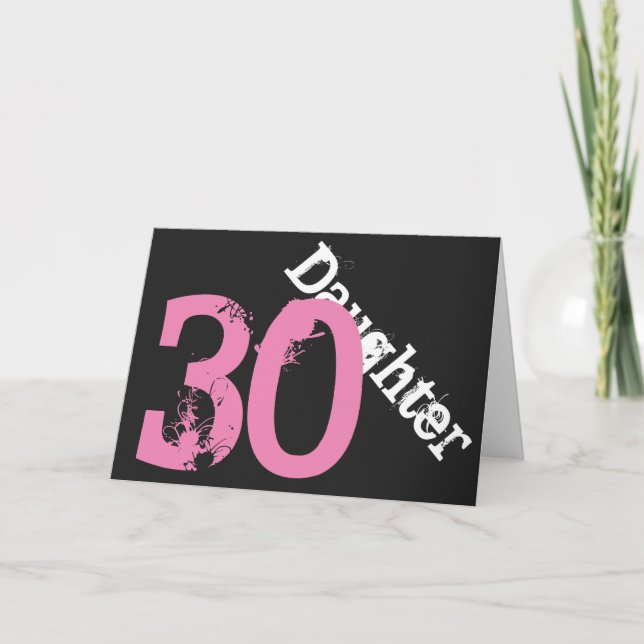 Daughter, 30th birthday, white, pink on black. card (Front)