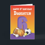 Daughter 6th Birthday Sports Balls Card<br><div class="desc">This card is for a daughter who loves balls. Six assorted balls are on the front of this card that is meant for greeting her a happy 6th birthday. Give her this when that special day of celebration arrives.</div>