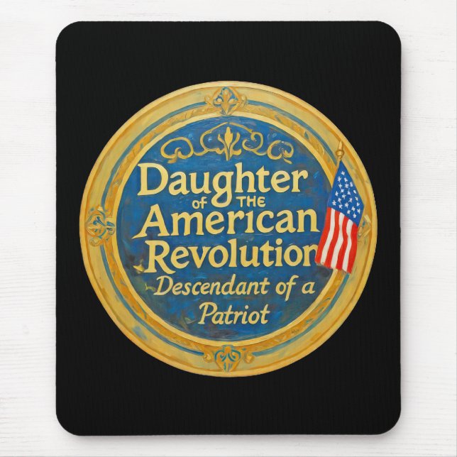 Daughter American Revolution Descendant Patriot  Mouse Mat (Front)