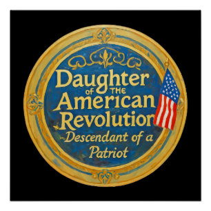 Daughter American Revolution Descendant Patriot Poster