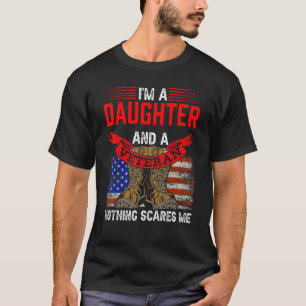 Daughter And Veteran Nothing Scares Me Veterans Re T-Shirt